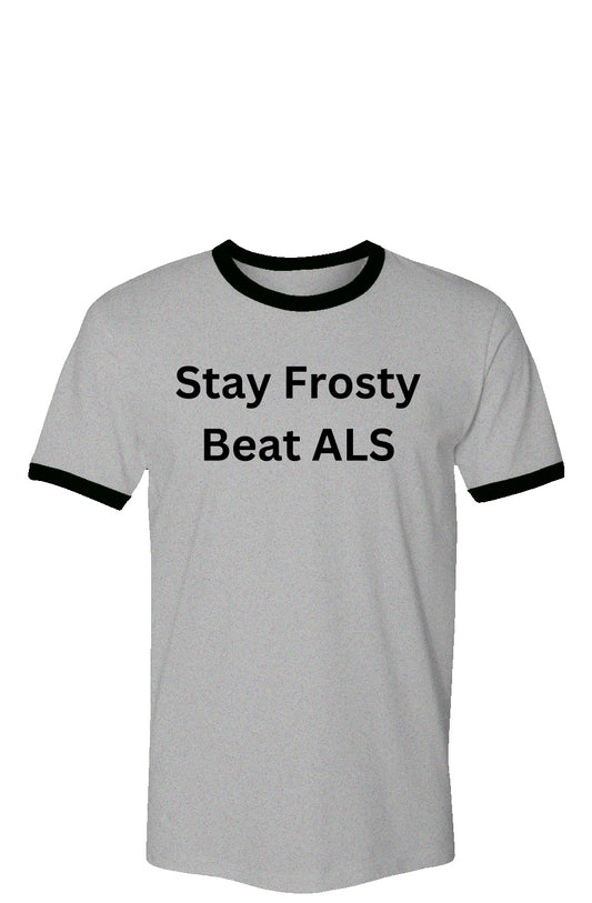 Stay Frosty Beat ALS Ringer T-Shirt